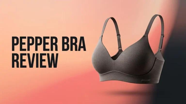 Pepper Bra Review 2026: Actually Worth It?